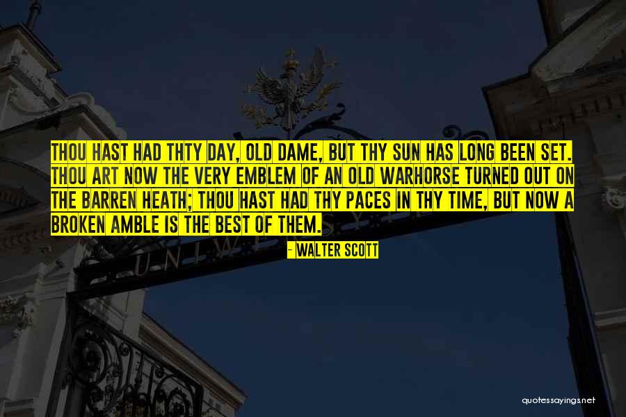 Had Best Time Quotes By Walter Scott Had Best Time Quotes By Walter Scott