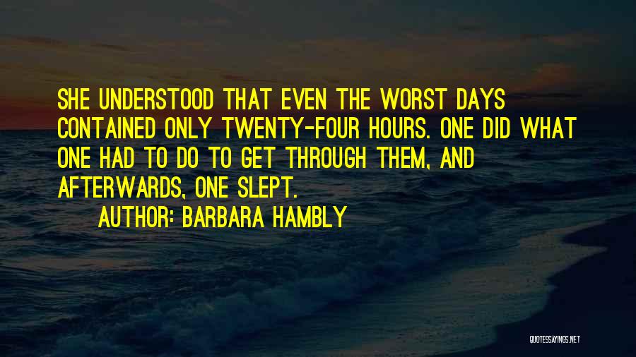 Had Better Days Quotes By Barbara Hambly