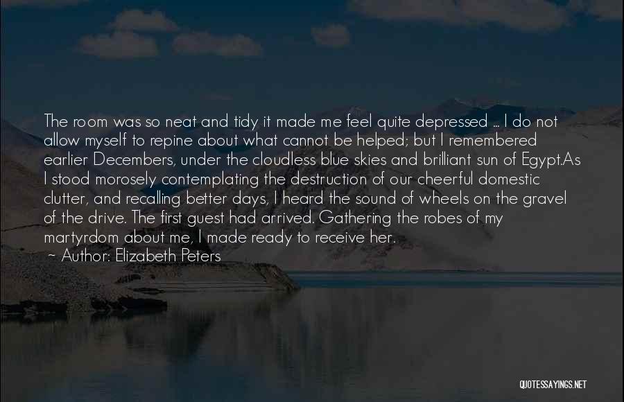 Had Better Days Quotes By Elizabeth Peters