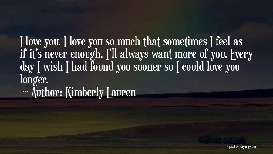 Had Enough Love Quotes By Kimberly Lauren