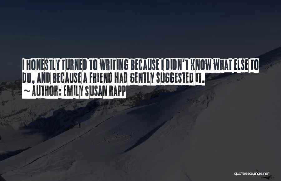 Had Friend Quotes By Emily Susan Rapp