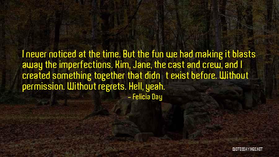 Had Fun Day Quotes By Felicia Day