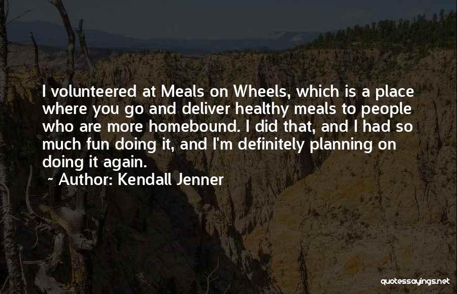 Had Fun Quotes By Kendall Jenner