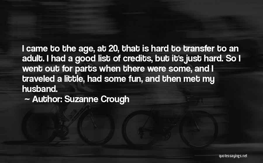 Had Fun Quotes By Suzanne Crough