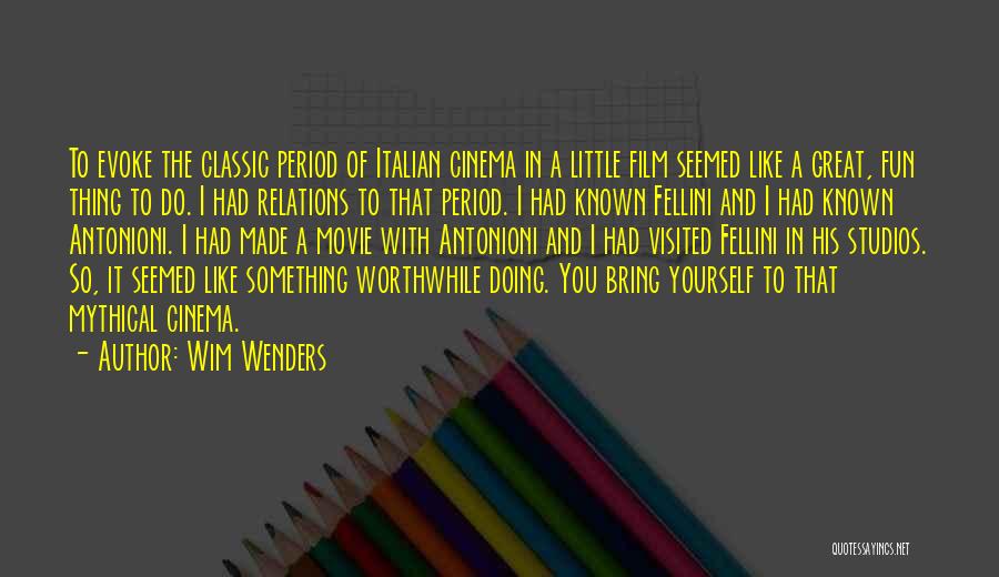 Had Fun Quotes By Wim Wenders