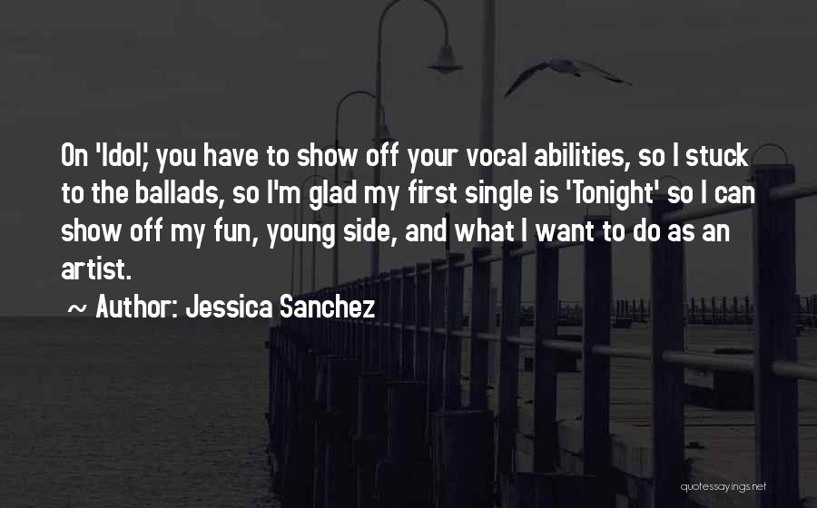 Had Fun Tonight Quotes By Jessica Sanchez