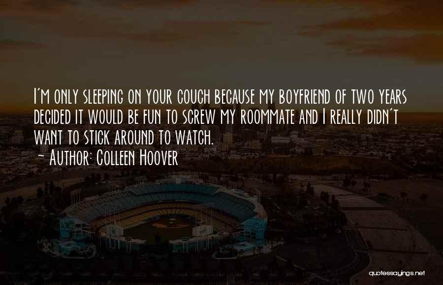 Had Fun With Boyfriend Quotes By Colleen Hoover