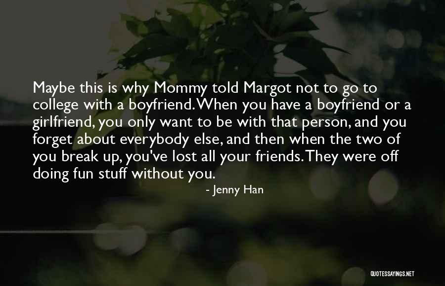 Had Fun With Boyfriend Quotes By Jenny Han Had Fun With Boyfriend Quotes By Jenny Han