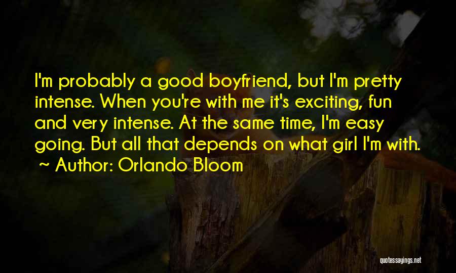 Had Fun With Boyfriend Quotes By Orlando Bloom