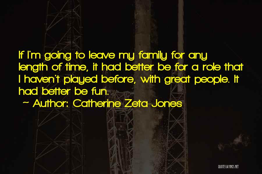Had Fun With Family Quotes By Catherine Zeta-Jones
