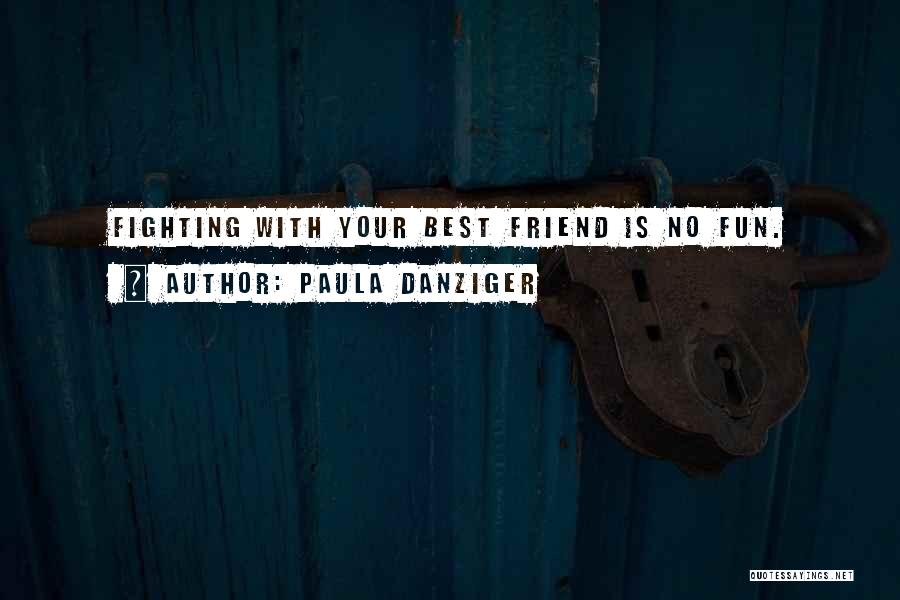 Had Fun With Friend Quotes By Paula Danziger