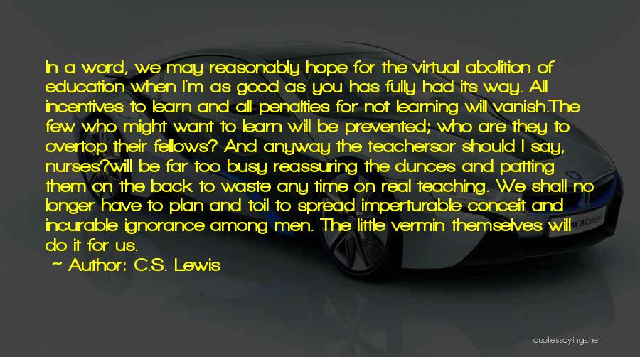 Had Good Time Quotes By C.S. Lewis