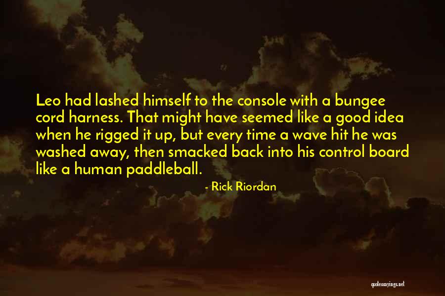 Had Good Time Quotes By Rick Riordan