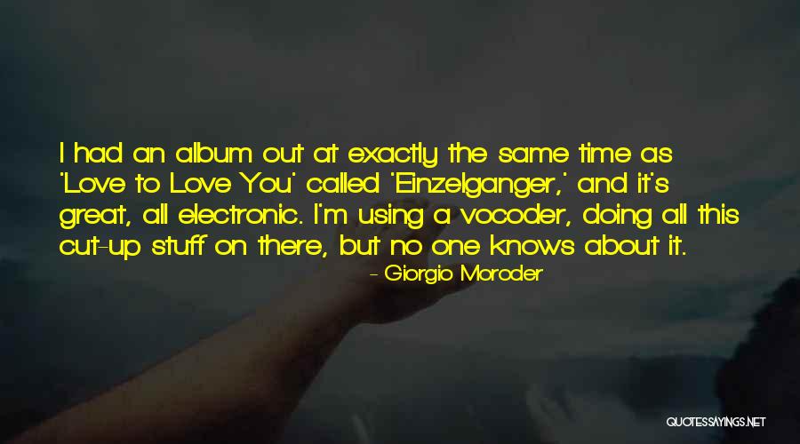 Had Great Time Quotes By Giorgio Moroder