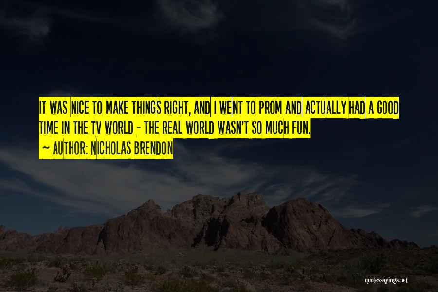 Had So Much Fun Quotes By Nicholas Brendon