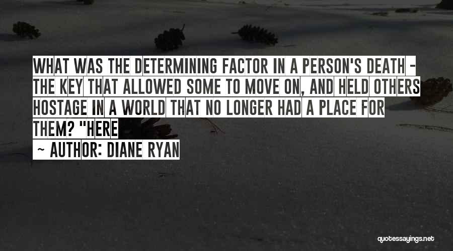 Had To Move On Quotes By Diane Ryan