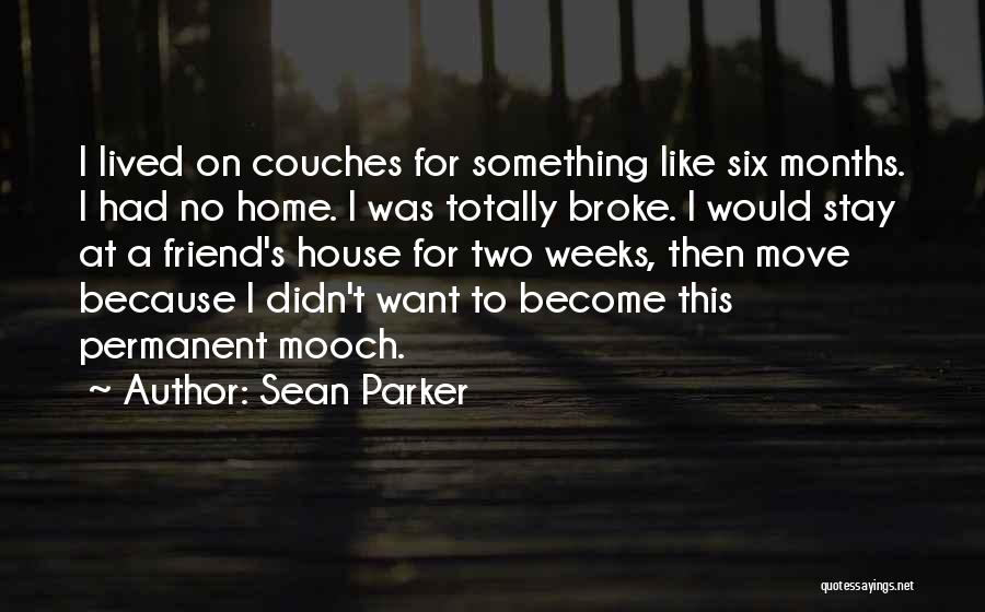 Had To Move On Quotes By Sean Parker