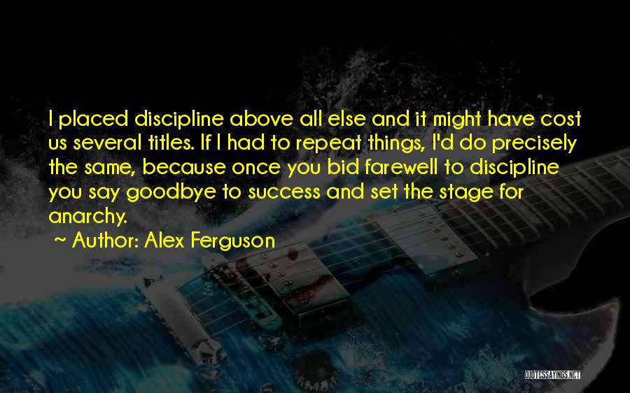 Had To Say Goodbye Quotes By Alex Ferguson