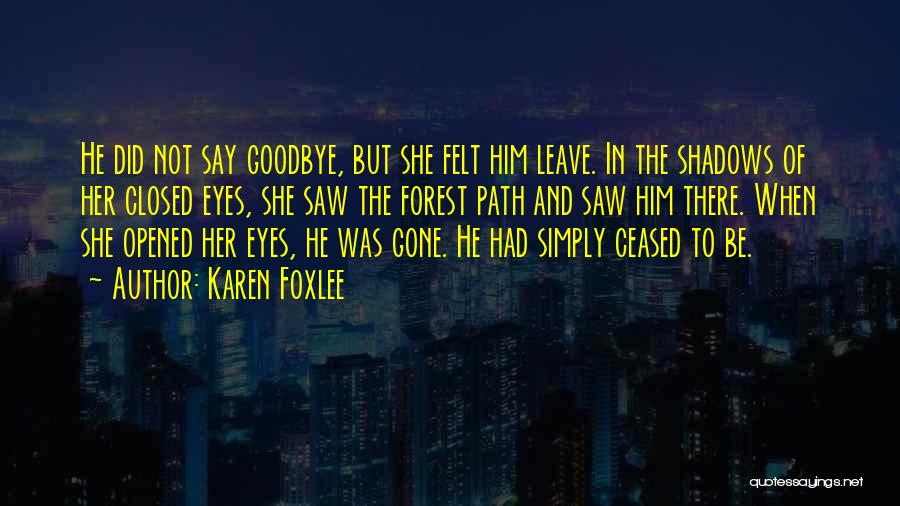 Had To Say Goodbye Quotes By Karen Foxlee