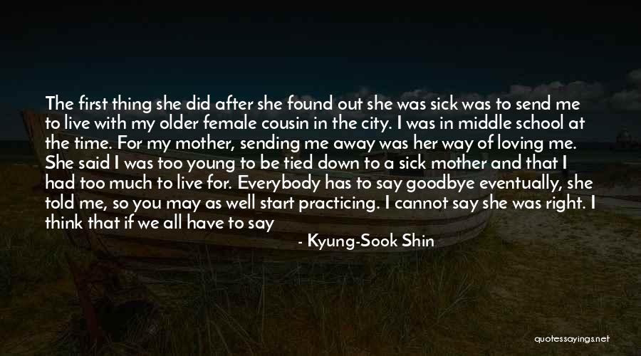 Had To Say Goodbye Quotes By Kyung-Sook Shin