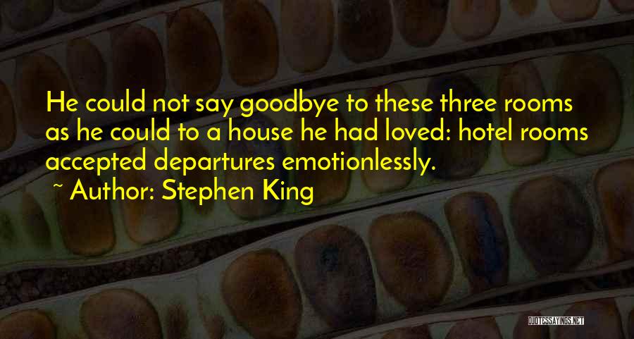 Had To Say Goodbye Quotes By Stephen King