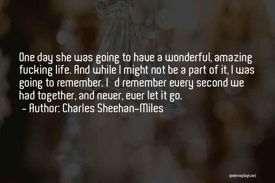 Had Wonderful Day Quotes By Charles Sheehan-Miles
