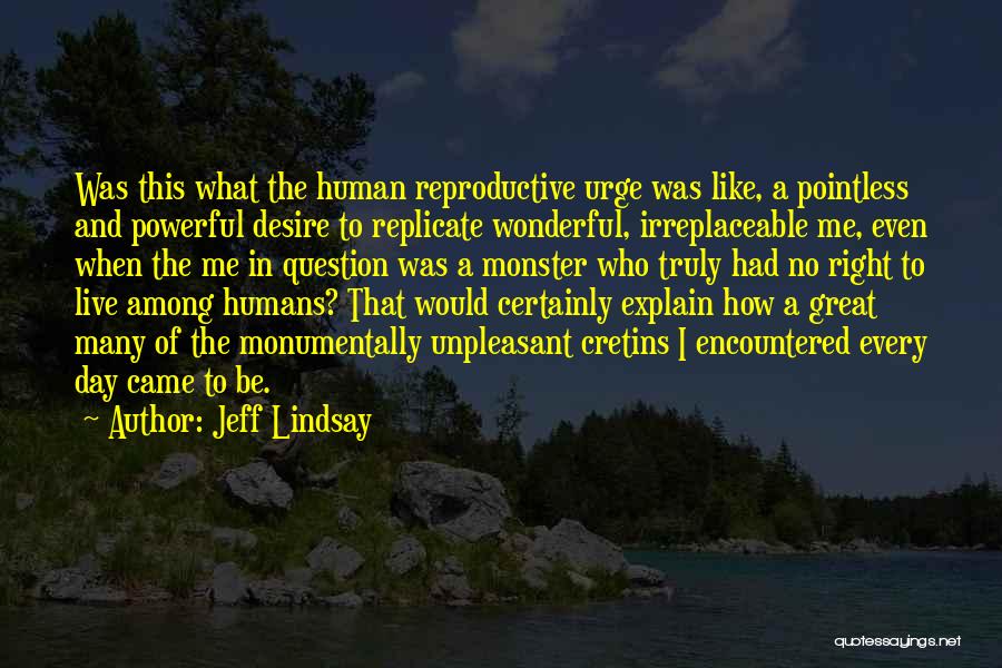 Had Wonderful Day Quotes By Jeff Lindsay