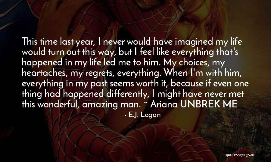 Had Wonderful Time Quotes By E.J. Logan Had Wonderful Time Quotes By E.J. Logan