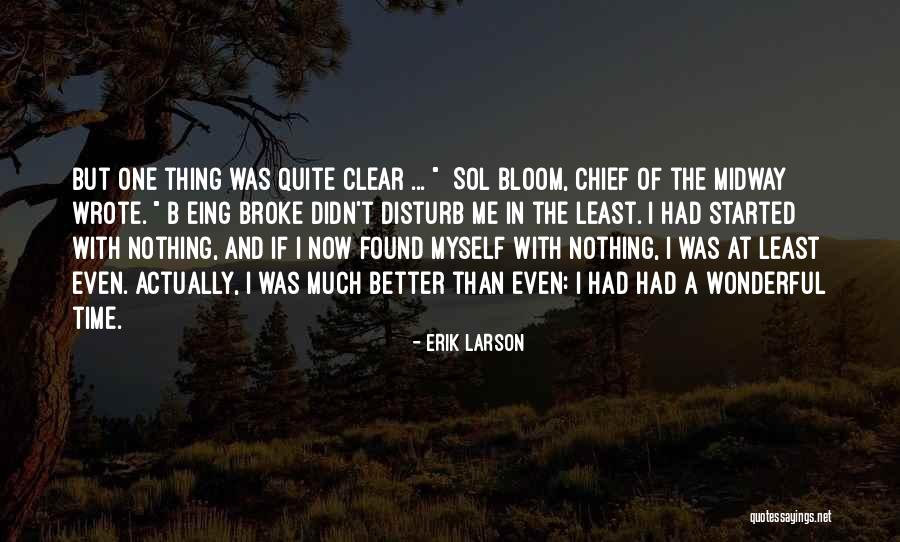 Had Wonderful Time Quotes By Erik Larson Had Wonderful Time Quotes By Erik Larson