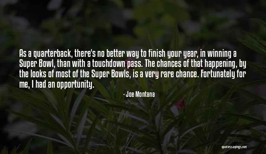 Had Your Chance Quotes By Joe Montana Had Your Chance Quotes By Joe Montana