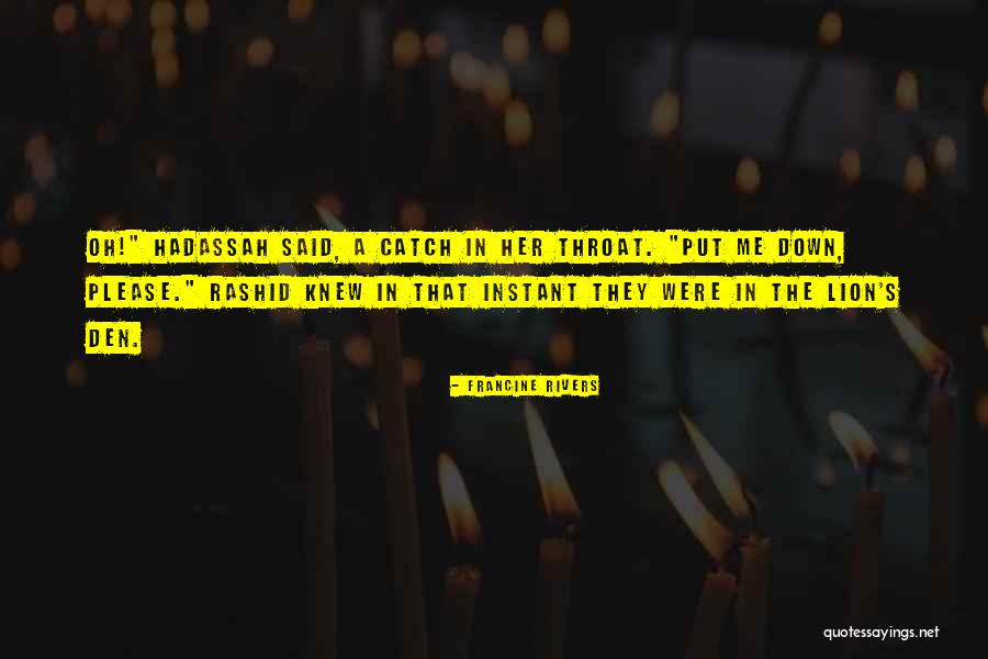 Hadassah Quotes By Francine Rivers Hadassah Quotes By Francine Rivers