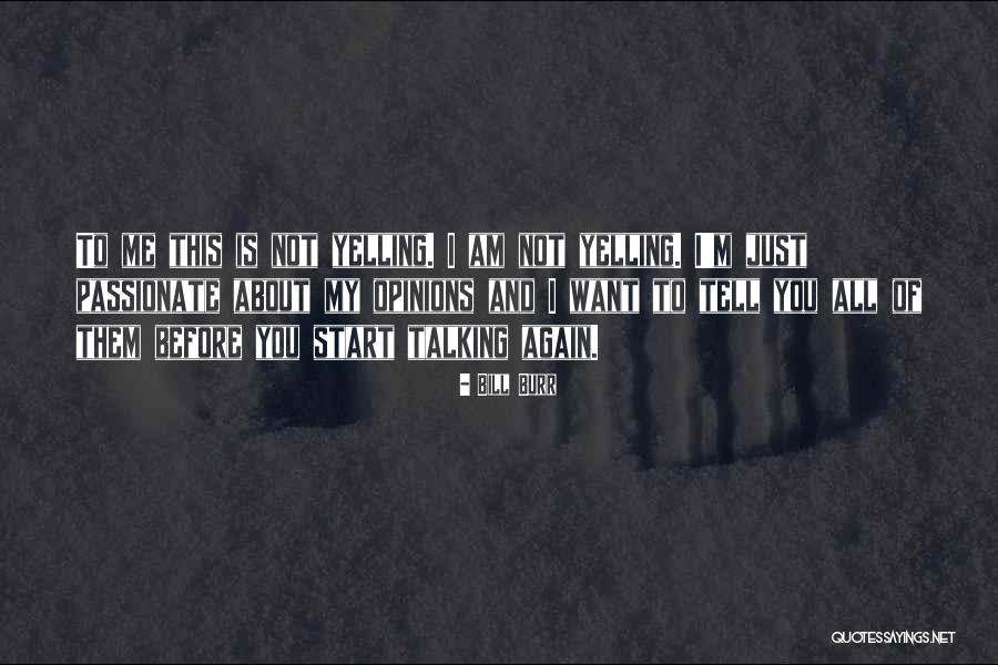 Hadban Enzahi Quotes By Bill Burr Hadban Enzahi Quotes By Bill Burr