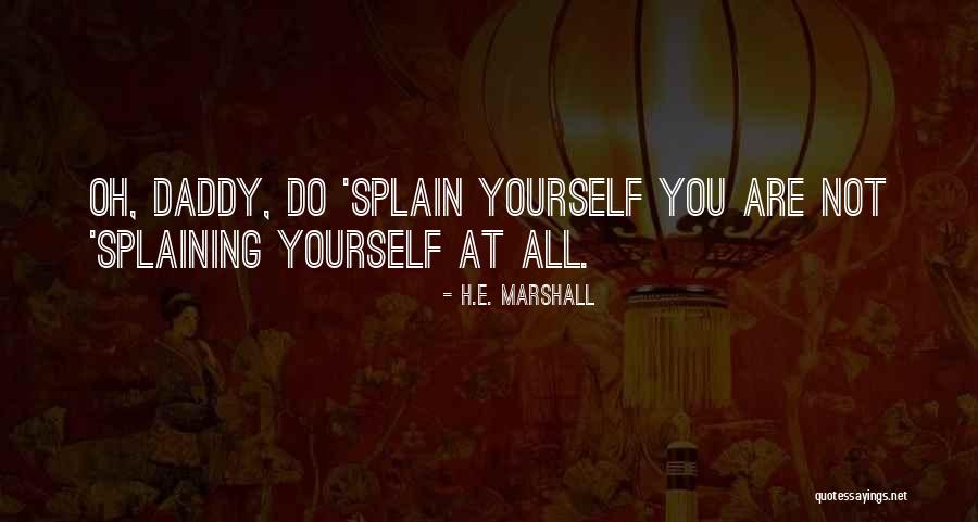 Hadban Enzahi Quotes By H.E. Marshall Hadban Enzahi Quotes By H.E. Marshall
