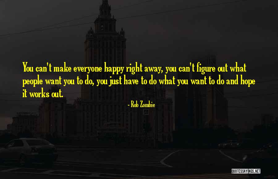 Haddad Riverfront Quotes By Rob Zombie Haddad Riverfront Quotes By Rob Zombie