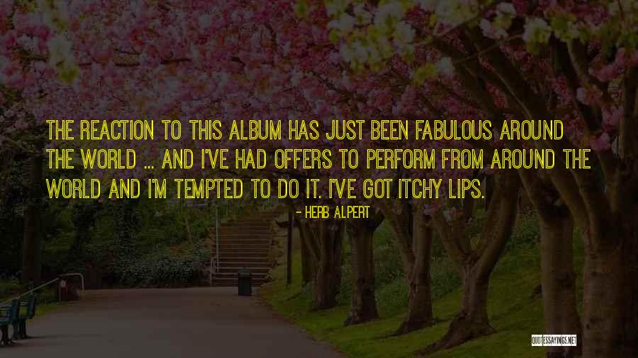 Haddan Burgundy Quotes By Herb Alpert Haddan Burgundy Quotes By Herb Alpert