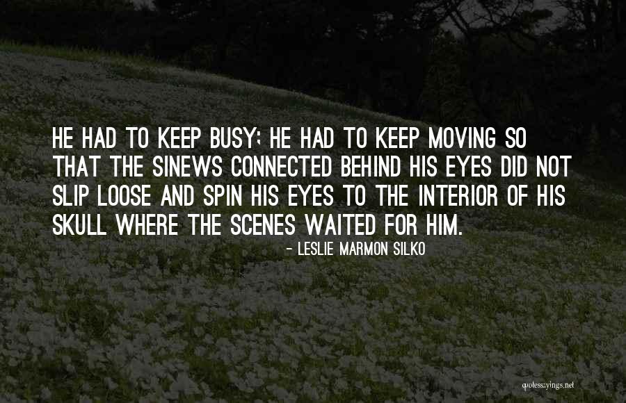 Haddek Quotes By Leslie Marmon Silko Haddek Quotes By Leslie Marmon Silko
