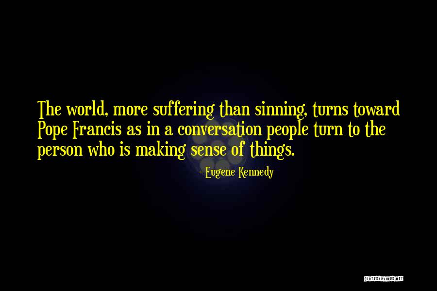 Haddington Dining Quotes By Eugene Kennedy Haddington Dining Quotes By Eugene Kennedy