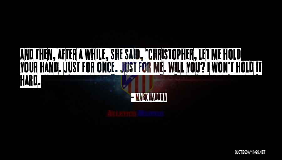 Haddon Quotes By Mark Haddon Haddon Quotes By Mark Haddon