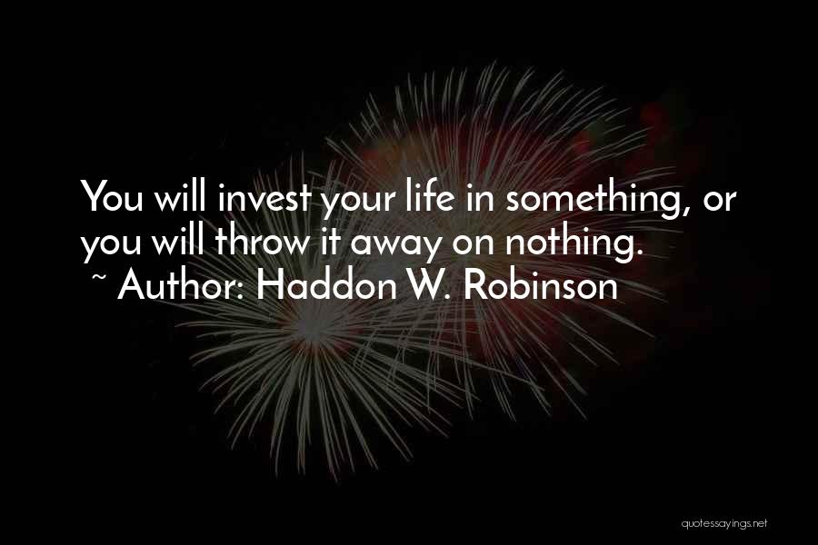 Haddon W. Robinson Quotes 1165796