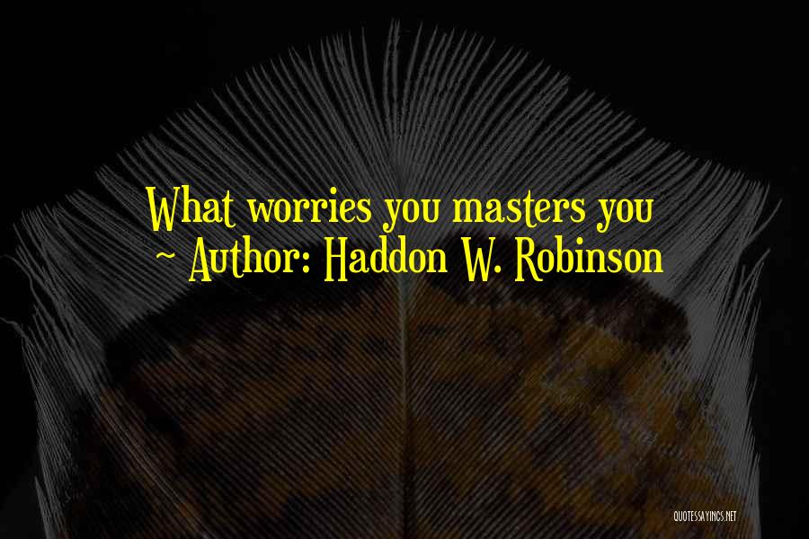 Haddon W. Robinson Quotes 383749