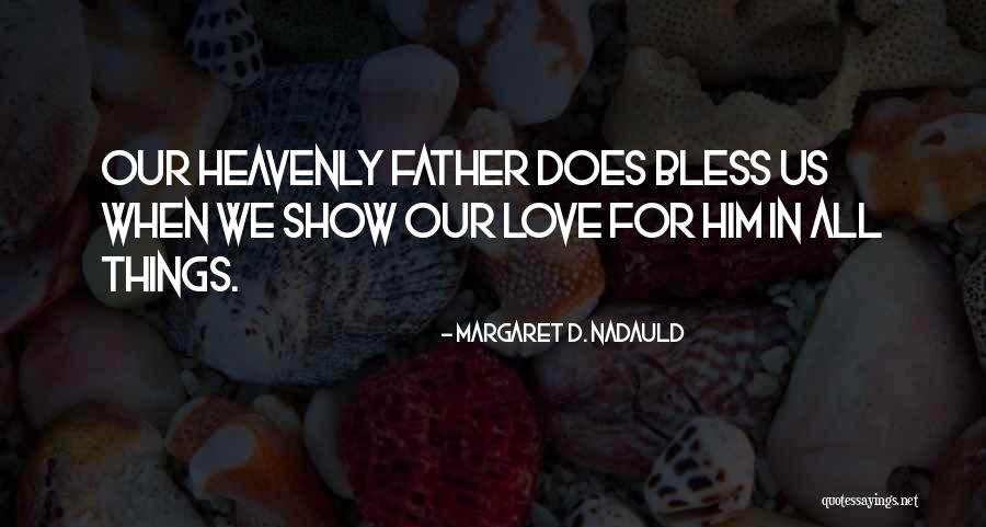 Hadebe Pastor Quotes By Margaret D. Nadauld Hadebe Pastor Quotes By Margaret D. Nadauld