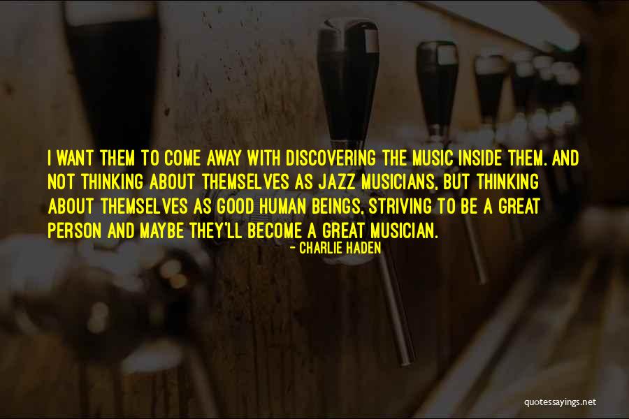 Haden Quotes By Charlie Haden Haden Quotes By Charlie Haden