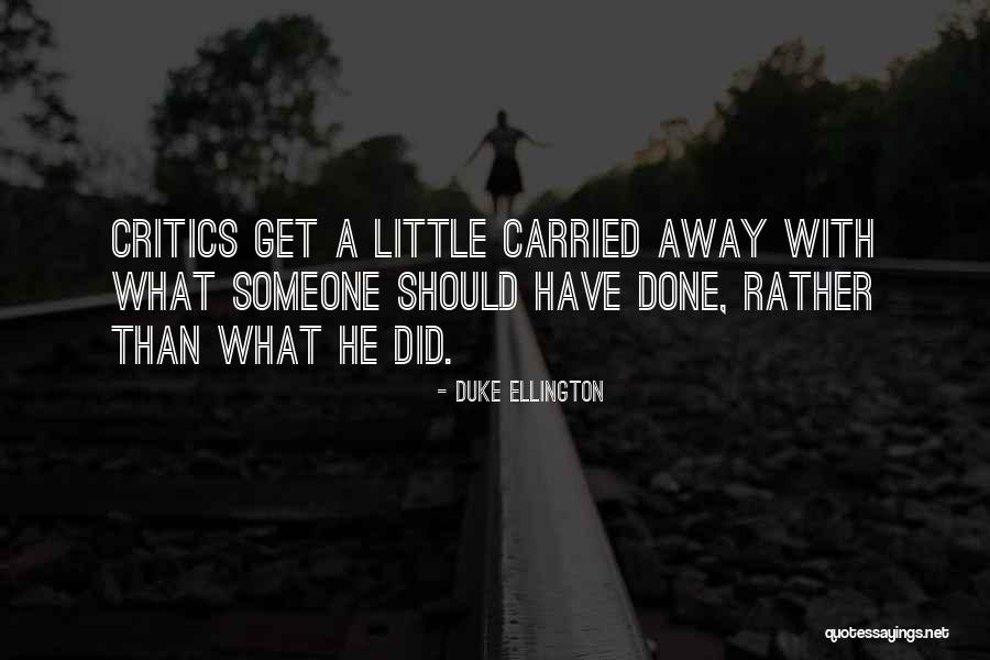Haderer Shoes Quotes By Duke Ellington Haderer Shoes Quotes By Duke Ellington