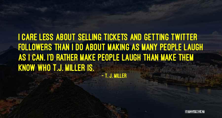 Hades Famous Quotes By T. J. Miller Hades Famous Quotes By T. J. Miller
