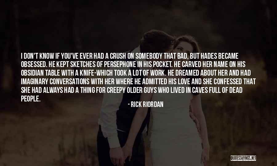 Hades Persephone Quotes By Rick Riordan Hades Persephone Quotes By Rick Riordan