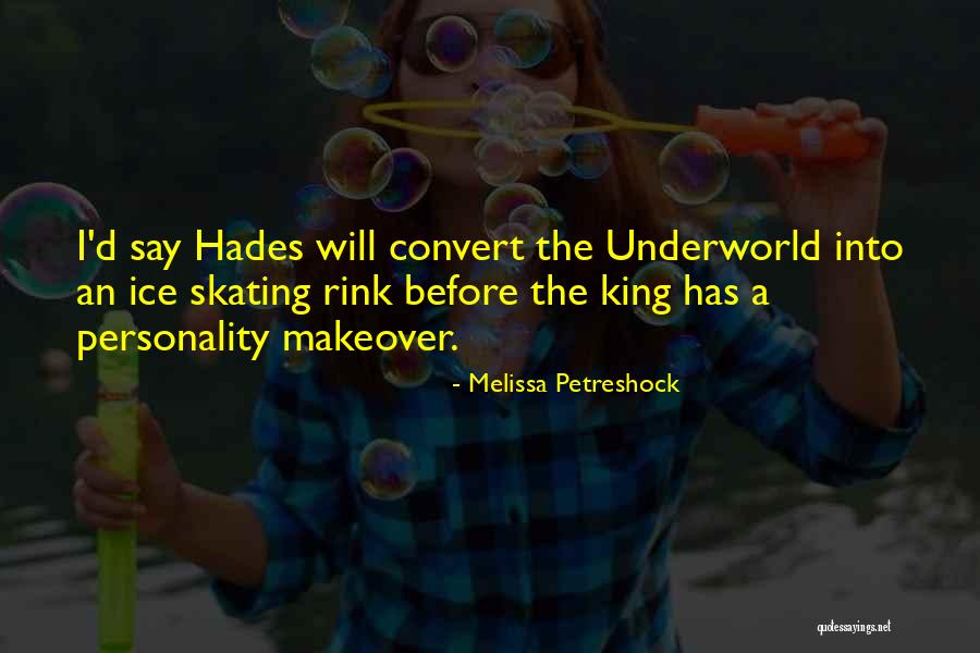 Hades The Underworld Quotes By Melissa Petreshock Hades The Underworld Quotes By Melissa Petreshock