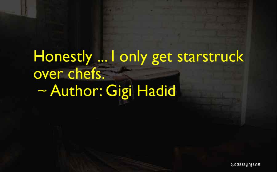 Hadid Gigi Quotes By Gigi Hadid