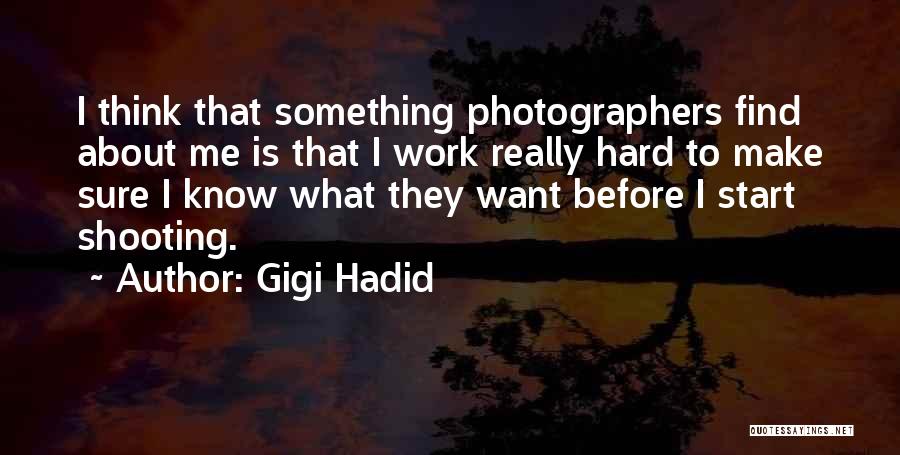 Hadid Gigi Quotes By Gigi Hadid