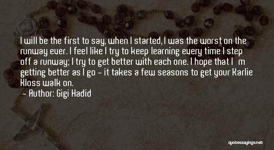 Hadid Gigi Quotes By Gigi Hadid