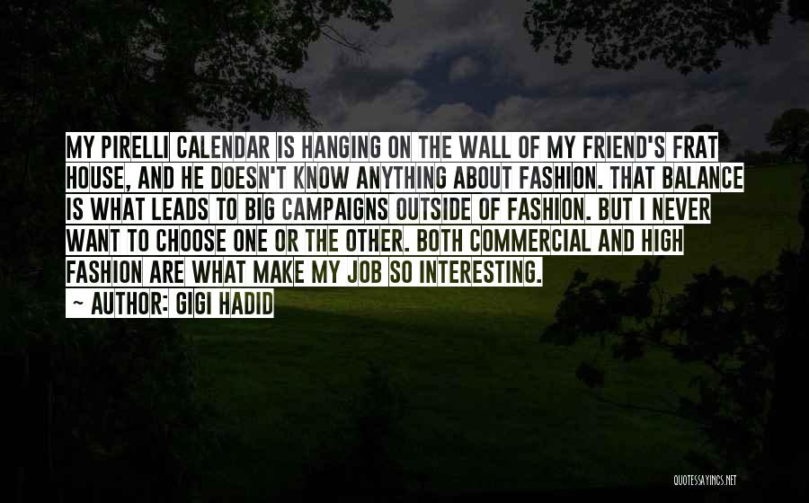 Hadid Gigi Quotes By Gigi Hadid